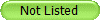 Not Listed